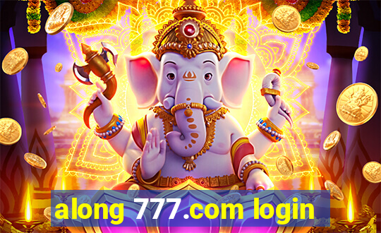 along 777.com login